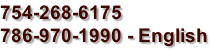 754-268-6175 786-970-1990 - English